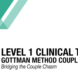 Gottman Level 1 Training - Live & In Person or Online